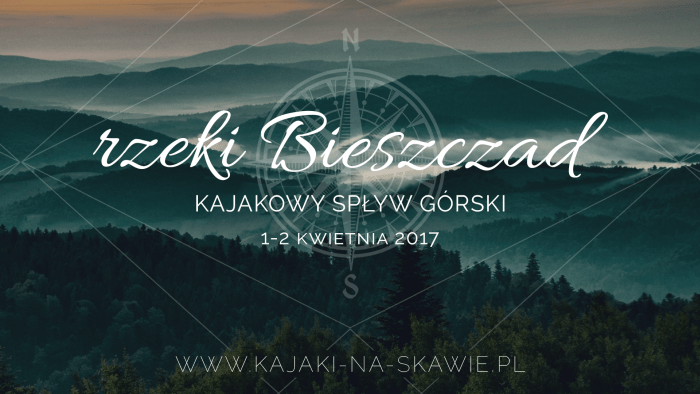 Kajakowy spływ górski rzekami Bieszczad